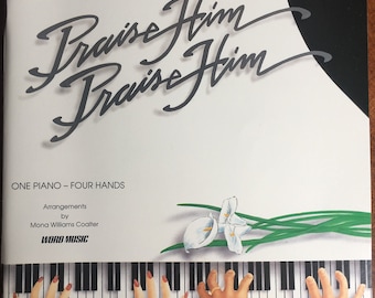 Praise Him! Praise Him! Hymn Arrangements for Piano Duet