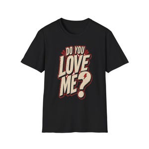 Do You Love Me Shirt, Retro Rock T-Shirt, Vintage Rockabilly Tee, Punk Rock n Roll Graphic Shirt, Music Lover Gift, Distressed Band Style