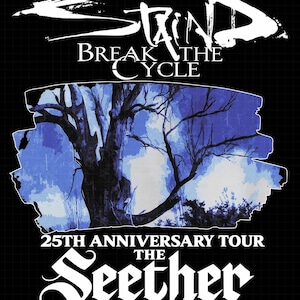 May include: A black graphic print featuring the text Staind Break The Cycle at the top and 25th Anniversary Tour The Seether at the bottom. The centre displays a blue and black illustration of a bare tree against a textured blue background.