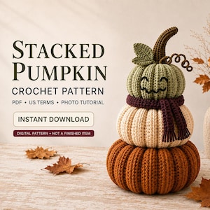 May include: A crochet pattern for a stacked pumpkin, featuring text that reads STACKED PUMPKIN CROCHET PATTERN PDF US TERMS PHOTO TUTORIAL INSTANT DOWNLOAD DIGITAL PATTERN NOT A FINISHED ITEM. The image shows three stacked crocheted pumpkins.