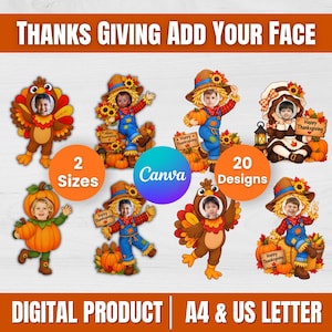 May include: A digital collection of 20 Thanksgiving-themed face-in-hole templates featuring illustrations of turkeys, scarecrows, and pumpkins. The text reads THANKS GIVING ADD YOUR FACE, 2 Sizes, 20 Designs, Canva, and DIGITAL PRODUCT A4 & US LETTER.