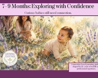 Guide pour bébé de 7 à 9 mois : Activités pour un attachement sécurisant, développement du nourrisson, lien affectif avec le bébé