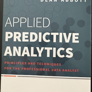 Applied Predictive Analytics by Dean Abbott