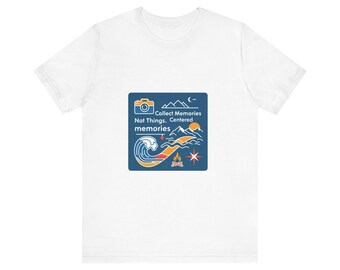 Collect Memories Not Things Travel T-Shirt | Adventure Vacation Shirt | Wanderlust Tee Gift for Travelers