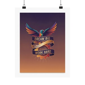 Dream Big Work Hard Motivational Poster - Inspirational Wall Art, Office Decor, Motivation Quote Print, Gym Poster, Succ image 1