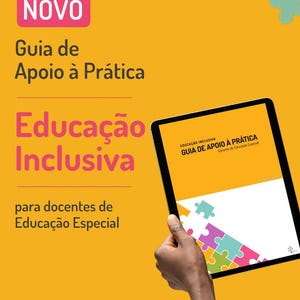 May include: A digital tablet displays a cover titled "Guia de Apoio à Prática: Educação Inclusiva" with colorful puzzle pieces. The background is yellow with the text "NOVO Guia de Apoio à Prática Educação Inclusiva para docentes de Educação Especial" and a small tree logo.