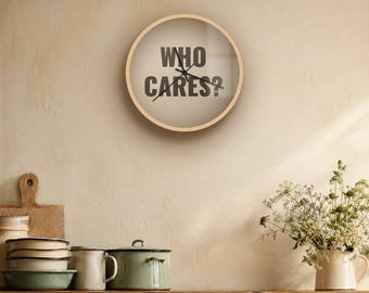 Reloj de pared sarcástico / "¿A quién le importa?" / Decoración silenciosa de 25 cm que transmite apatía / Regalo sarcástico para ella / Colores personalizados