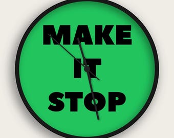Reloj de pared divertido / "Haz que pare" / Decoración silenciosa de 25 cm para combatir la apatía / Regalo divertido para ella / Colores personalizados, hecho a medida