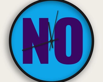 Reloj de pared divertido / "No" / Silencioso, 25 cm, decoración sarcástica para la oficina / Regalo para el jefe / Colores personalizados, hecho a medida