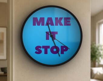 Reloj de pared divertido / "Haz que pare" / Silencioso, 25 cm, decoración sarcástica para la oficina / Regalo divertido para compañeros de trabajo / Colores personalizados