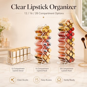 Puede incluir: Organizadores de pintalabios de acrílico transparente con opciones de 12, 16 y 28 compartimentos. La imagen muestra un soporte horizontal y dos estantes verticales llenos de pintalabios. El texto incluye Clear Lipstick Organizer, 12/16/28 Compartment Options, Clear Acrylic, Easy Access y Vanity Ready.