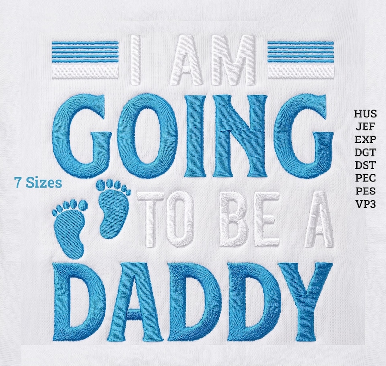Going to Be A Daddy Embroidery File, Pregnancy Announcement PES DST ...