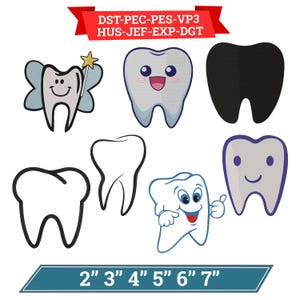 May include: A collection of seven tooth-themed embroidery designs featuring various styles, including a tooth fairy with a wand, a smiling tooth, a solid black silhouette, a white outline, and a cartoon tooth. Text reads DST-PEC-PES-VP3 HUS-JEF-EXP-DGT and 2" 3" 4" 5" 6" 7".