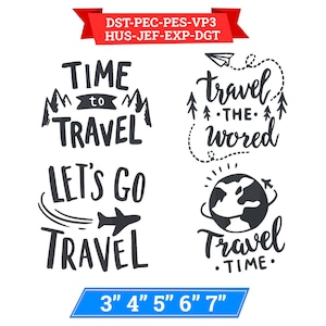 Puede incluir: Conjunto de diseños de bordado digital con cuatro gráficos de viajes, texto e iconos en negro. Frases: Time to Travel, Travel the World, Let's Go Travel, Travel Time. Incluye formatos DST, PEC, PES, VP3, HUS, JEF, EXP, DGT y tamaños de 7,6 a 17,8 cm.