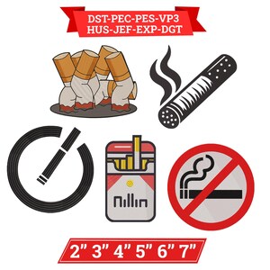 May include: A digital embroidery design set featuring five smoking-related icons: a pile of cigarette butts, a smoking cigar, a cigarette power symbol, a pack of cigarettes labeled Nillin, and a no smoking sign, with file formats and 2-7 inch sizes.