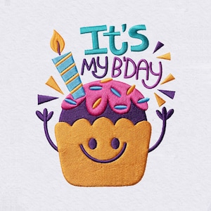 May include: An embroidered design on a white fabric featuring a smiling cupcake with a yellow base, purple middle, and pink frosting with blue sprinkles. A blue striped candle with a yellow flame sits on top. The text reads It's MY B'DAY in blue and purple.