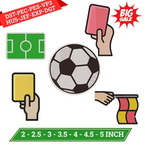 May include: A collection of soccer-themed embroidery designs featuring a black and white soccer ball, a green soccer field, a hand holding a red card, a hand holding a yellow card, and a hand holding a checkered flag with the text 2 - 2.5 - 3 - 3.5 - 4 - 4.5 - 5 INCH.