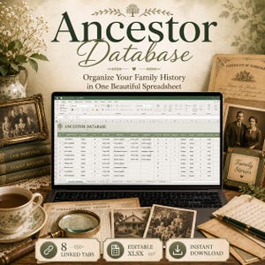May include: A laptop screen displaying an Ancestor Database spreadsheet with columns for names, dates, and locations. The interface includes tabs for research logs and dashboards. The screen shows text reading Ancestor Database and Organize Your Family History in One Beautiful Spreadsheet.