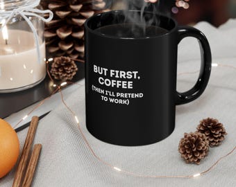 But First Coffee Mug | Black Ceramic Coffee Cup