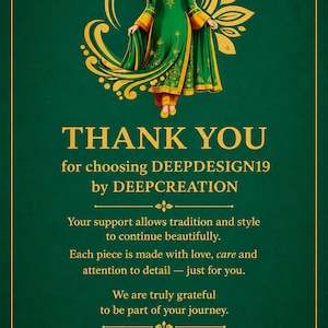 May include: A dark green thank you card featuring a gold illustration of a person in a green and gold dress. The text reads: THANK YOU for choosing DEEPDESIGN19 by DEEPCREATION. Your support allows tradition and style to continue beautifully.