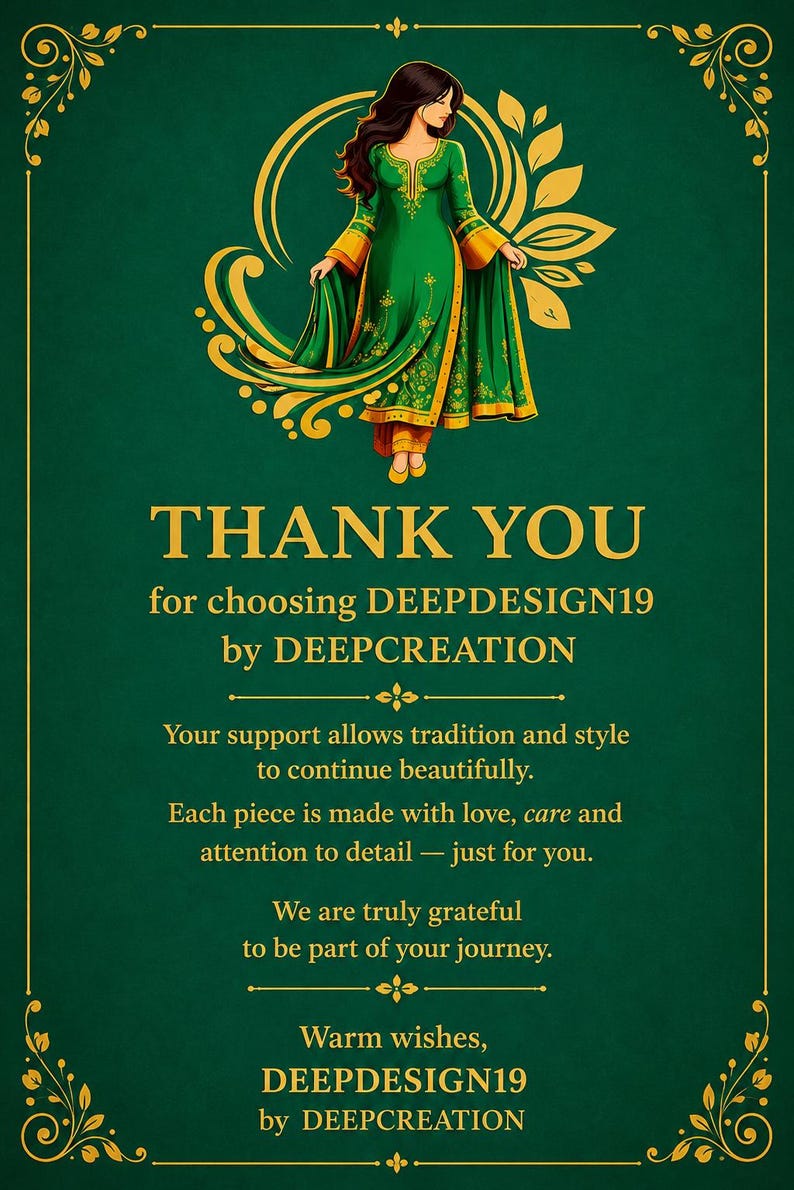 May include: A dark green thank you card featuring a gold illustration of a person in a green and gold dress. The text reads: THANK YOU for choosing DEEPDESIGN19 by DEEPCREATION. Your support allows tradition and style to continue beautifully.