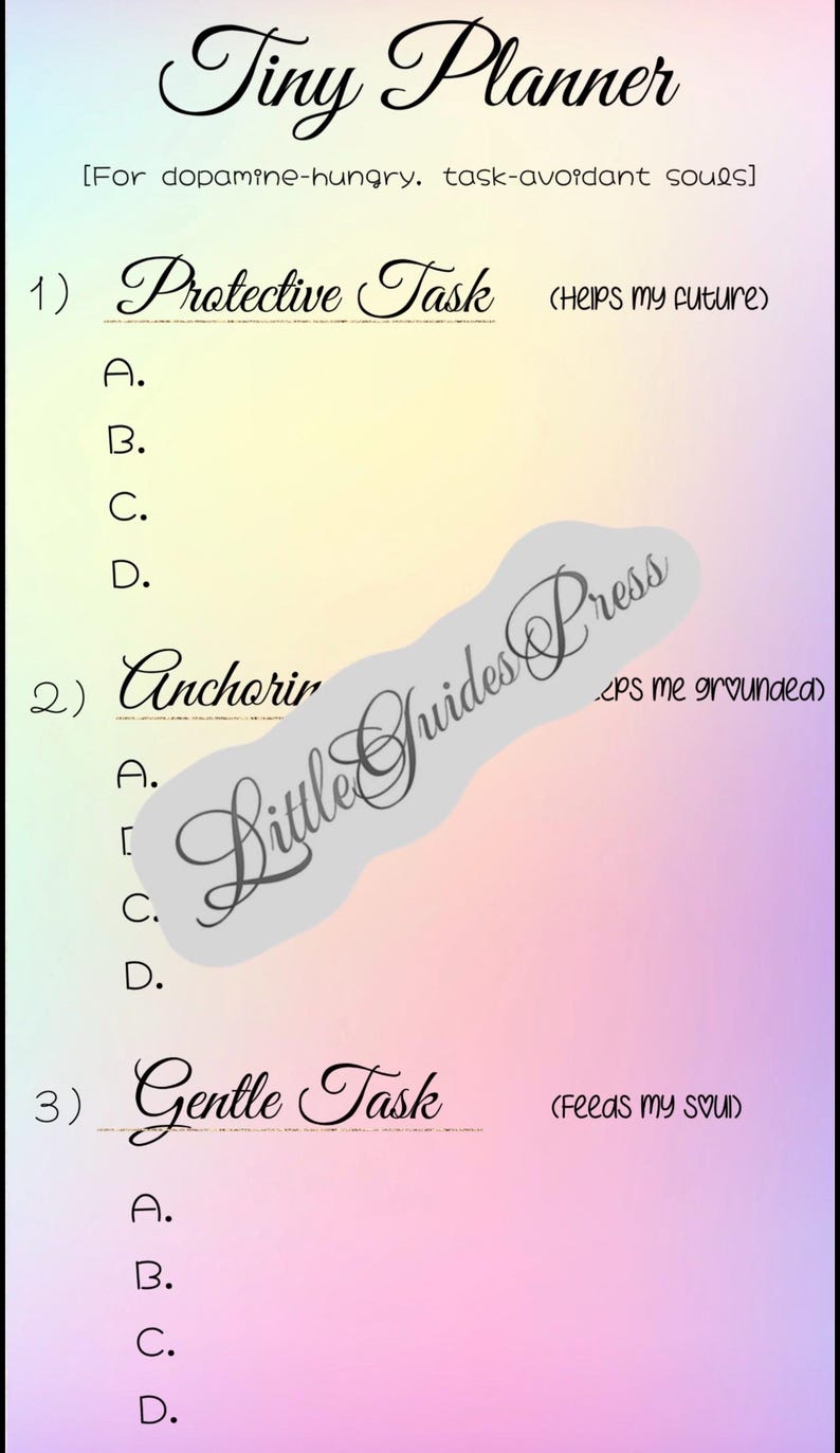 May include: A planner page with a pastel gradient background featuring the text Tiny Planner, For dopamine-hungry, task-avoidant souls, Protective Task, Helps my future, Anchoring, Keeps me grounded, Gentle Task, Feeds my soul, and Little Guides Press.