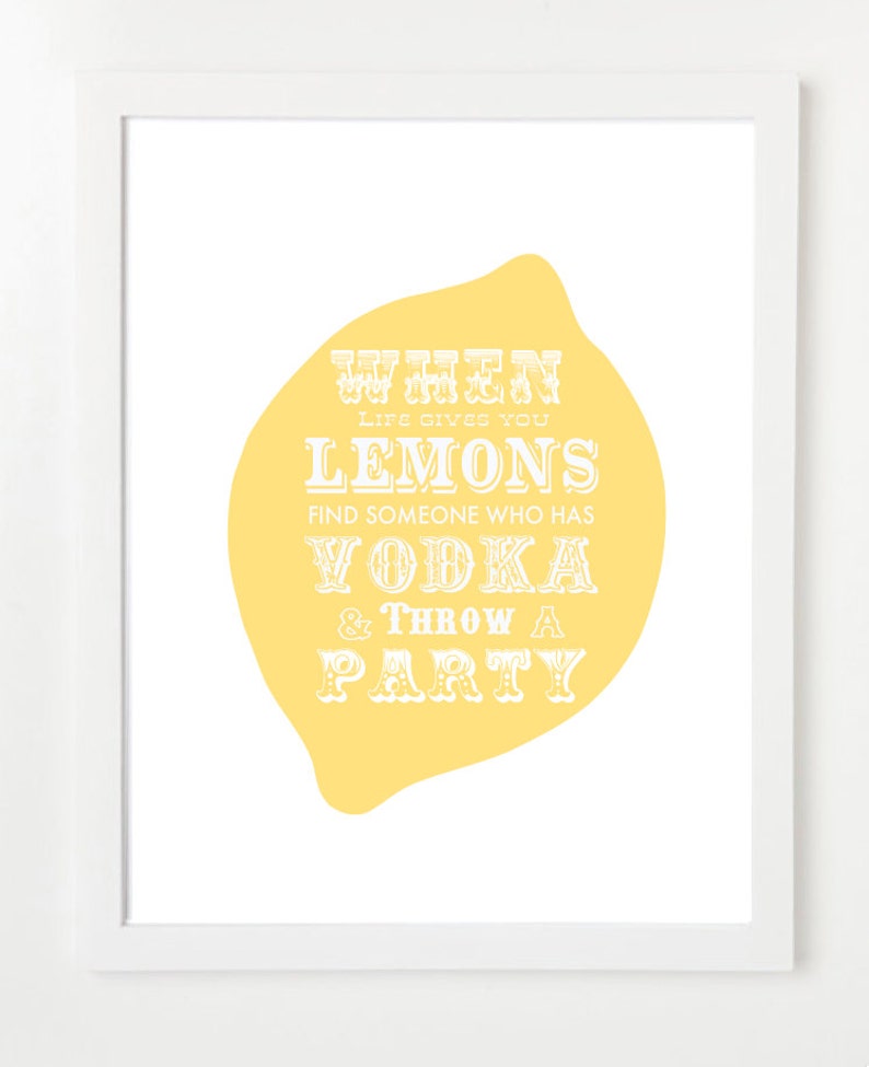 Quote Poster : Lemonade & Vodka When Life Gives You Lemons VERSION 1 image 1