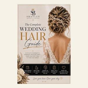 May include: A promotional flyer titled The Complete Wedding Hair Guide by SBAYLEY. It features a person with an intricate updo hairstyle adorned with a gold floral hairpiece, wearing a white lace dress. Includes text and five icons.
