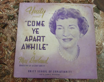 Come Ye Apart Awhile -LP 500A- B  Unity school of Christianity May Lowland RARE