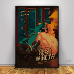May include: A vertical movie poster for Rear Window featuring James Stewart and Grace Kelly. The artwork depicts a person in a wheelchair looking out a window at night, with a woman sitting on a bed in the foreground. The text reads Rear Window.