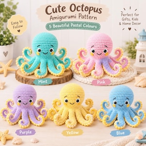 May include: Five crocheted octopus amigurumi toys in mint, pink, purple, yellow, and blue. Each octopus features a round head, eight curled tentacles, black eyes, and yellow cheeks. Text reads: Cute Octopus Amigurumi Pattern, 5 Beautiful Pastel Colours.