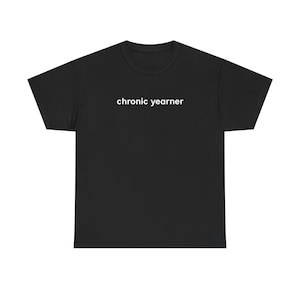 Desiderio cronico, maglietta grafica divertente, maglietta sarcastica, maglietta umoristica unisex