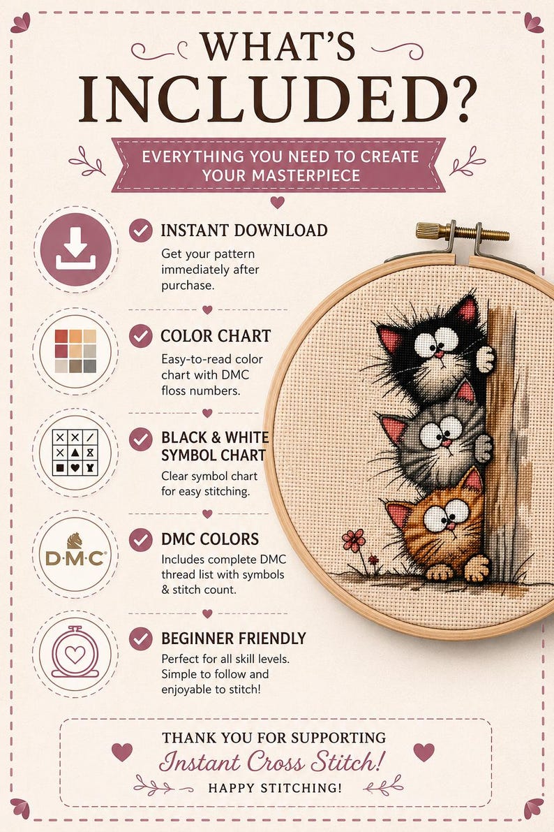 May include: A cross stitch pattern information sheet titled WHAT'S INCLUDED? featuring a wooden embroidery hoop with a stitched design of three stacked cats. The text lists features including instant download, color chart, symbol chart, and DMC colors.