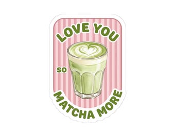 Love You Matcha More Sticker | Matcha Aesthetic, Latte Art, Green Pink Cafe Vibes