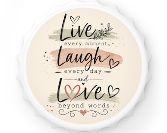 Live Laugh Love bottle opener | Inspirational typography, heart design