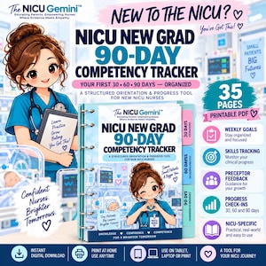 May include: A 35-page printable PDF NICU New Grad 90-Day Competency Tracker. The cover features an anime-style nurse illustration, the title, and tabs for 30, 60, and 90 days. It includes sections for weekly goals, skills tracking, and preceptor feedback.