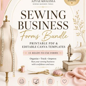 May include: A digital product advertisement for the Azyae Khalissa Sewing Business Forms Bundle, featuring a dress form, sewing machine, scissors, and pin cushion. The text includes printable PDF and editable Canva templates for 15 forms.