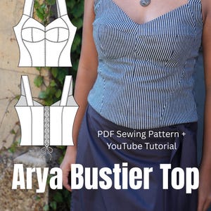 Arya Bustier Top Sewing Pattern PDF | Corset Top | 17 Sizes & 2 Cup Options | Inclusive Fit | Full Adjustment Guide and Video Tutorial