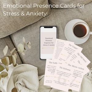 May include: A smartphone displaying the text Emotional Presence Sequence for Stress & Anxiety, alongside a stack of pale pink cards with black text and gold accents, including titles like The Trigger, The Old Story, and The Micro-Action.