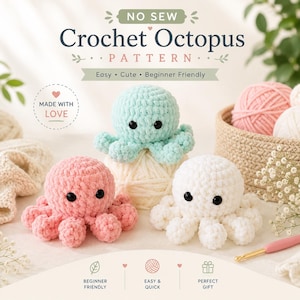 May include: A digital pattern for a no-sew crochet octopus featuring three plush octopuses in mint green, light pink, and white. The text reads No Sew Crochet Octopus Pattern, Easy, Cute, Beginner Friendly, Made With Love, and Beginner Friendly, Easy & Quick, Perfect Gift.