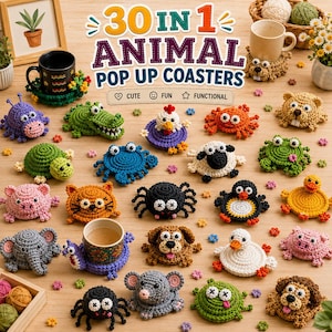 May include: A collection of 30 crocheted animal-shaped coasters featuring various creatures like a turtle, elephant, spider, and frog. The text 30 IN 1 ANIMAL POP UP COASTERS is displayed at the top, with small colourful flower accents scattered throughout.