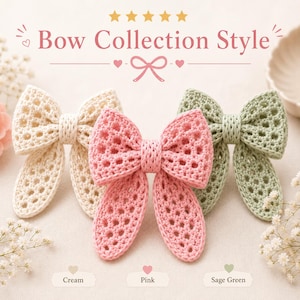 May include: Three crochet bows in cream, pink, and sage green colors. Each bow features a delicate openwork pattern and a central knot. The text "Bow Collection Style" is displayed at the top, with labels "Cream," "Pink," and "Sage Green" below.