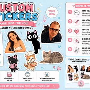 May include: A digital product listing for custom stickers featuring the text CUSTOM STICKERS MADE JUST FOR YOU! 2 CUSTOM A4 STICKER SHEETS. The image displays examples of illustrated people and cats, a process guide, and instructions for downloading two A4 sheets.