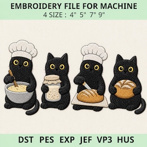 Puede incluir: Un archivo de bordado para máquina con cuatro gatos negros en roles de panadería. El texto dice EMBROIDERY FILE FOR MACHINE, 4 SIZE : 4" 5" 7" 9" y DST PES EXP JEF VP3 HUS. Los gatos mezclan masa, sostienen un frasco, cortan pan y sostienen una hogaza.