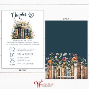 May include: A 40th birthday party invitation with a blue background and a stack of books with flowers on top. The text on the invitation reads "Chapter 40" and "Join us for a 40th birthday celebration to honor Sofia Turner".