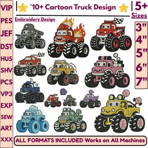 May include: A digital collection of 10+ cartoon monster truck embroidery designs in various colors and styles. The image displays text including 10+ Cartoon Truck Design, 5+ Sizes, and a list of file formats like PES, JEF, DST, HUS, SHV, PCS, VP3, EXP, SEW, ART, and XXX.