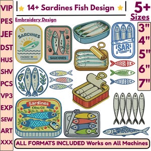 May include: A collection of 14+ sardine-themed embroidery designs in 5+ sizes ranging from 3 to 7 inches. The digital file set includes various sardine tins, individual fish illustrations, and text labels like Sardines and Packed in Oil.