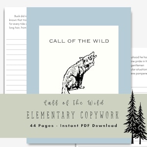 May include: A 44-page elementary copywork PDF document titled Call of the Wild. The cover features a light blue border, a white center panel with the text CALL OF THE WILD, and a black and white illustration of a howling wolf. Includes lined pages.