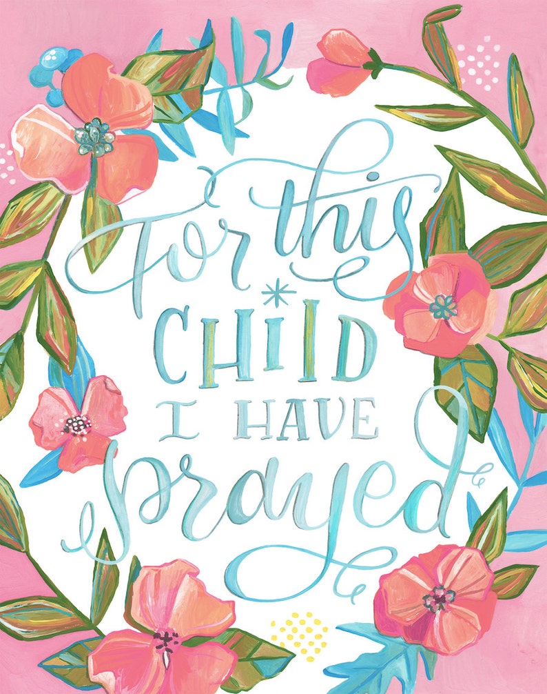 For This Child I Have Prayed Makewells Floral Bible Verse Nursery Art Print image 1