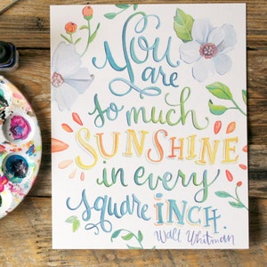 You are so much Sunshine in Every Square Inch Walt Whitman Quote Art Print image 1